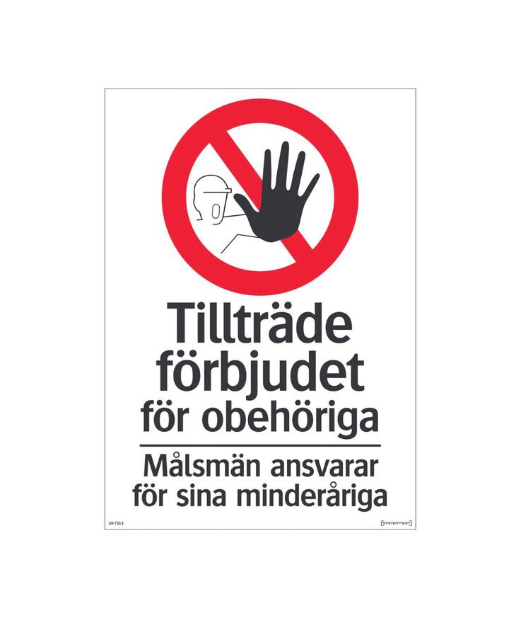 Skylt tillträde förbjudet för Obehöriga 297x420mm al
