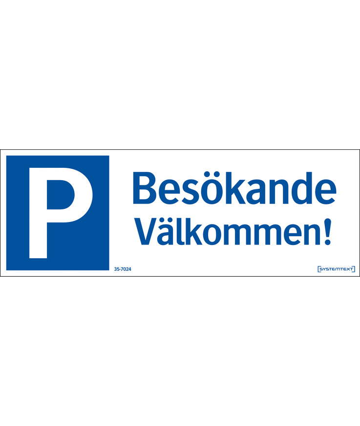 Skylt besökande välkommen 35-7024 297x105mm
