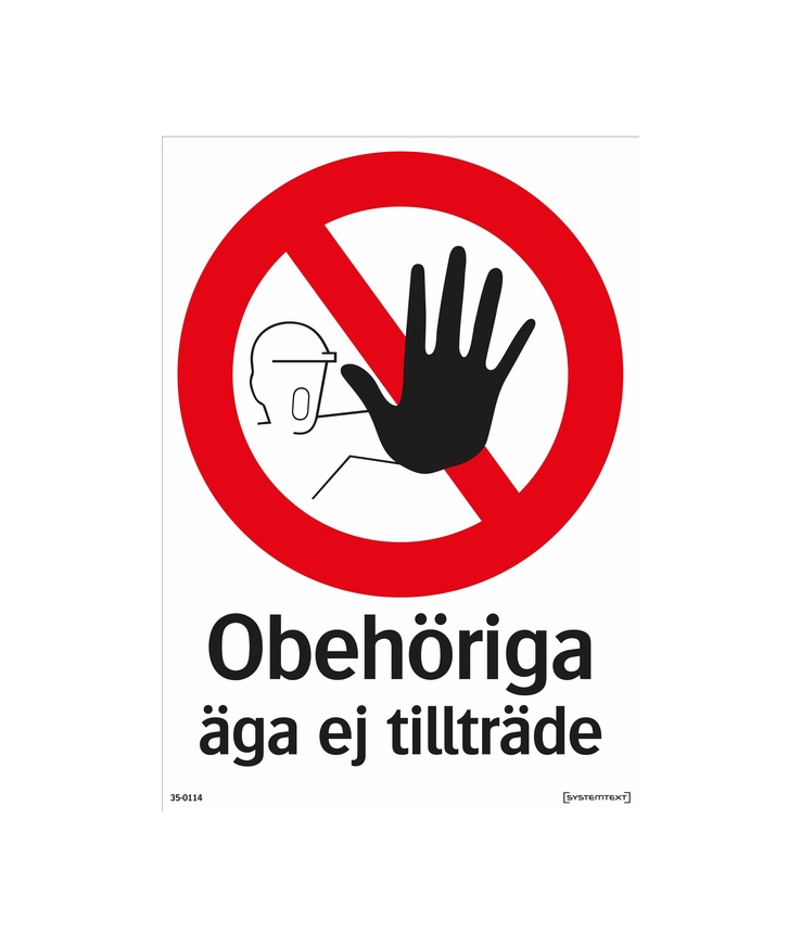 Skylt obehöriga äga ej Tillträde 35-0114 210x297mm